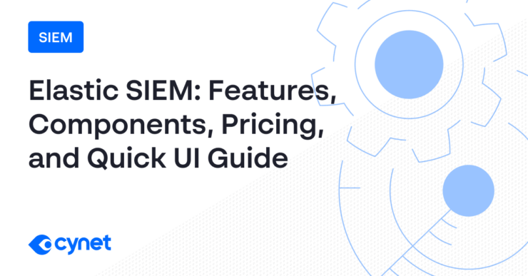 Elastic SIEM: Features, Components, Pricing, and Quick UI Guide image
