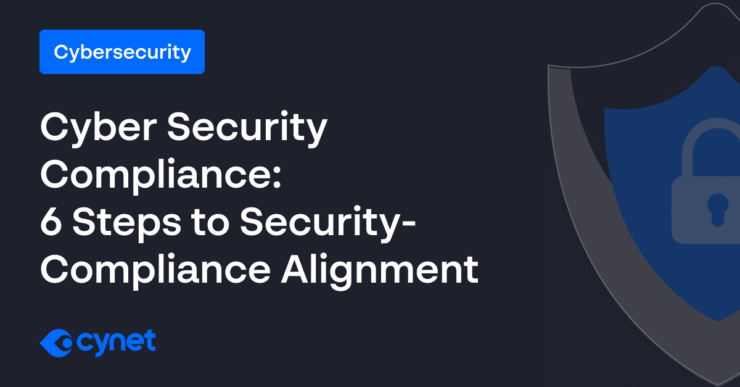 Cyber Security Compliance: 6 Steps to Security-Compliance Alignment image