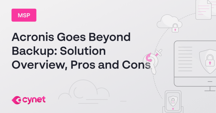 Acronis Goes Beyond Backup: Solution Overview, Pros and Cons image